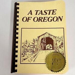 A Taste of Oregon Cookbook from 1990 - Junior League of Eugene